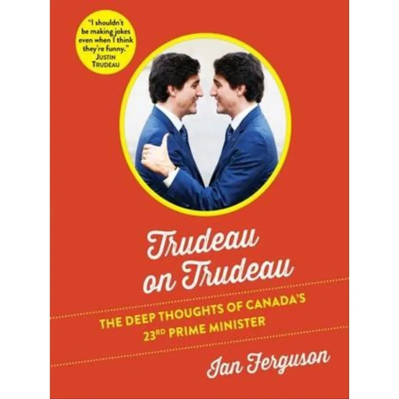 TRUDEAU ON TRUDEAU