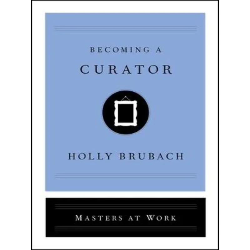 BECOMING A CURATOR