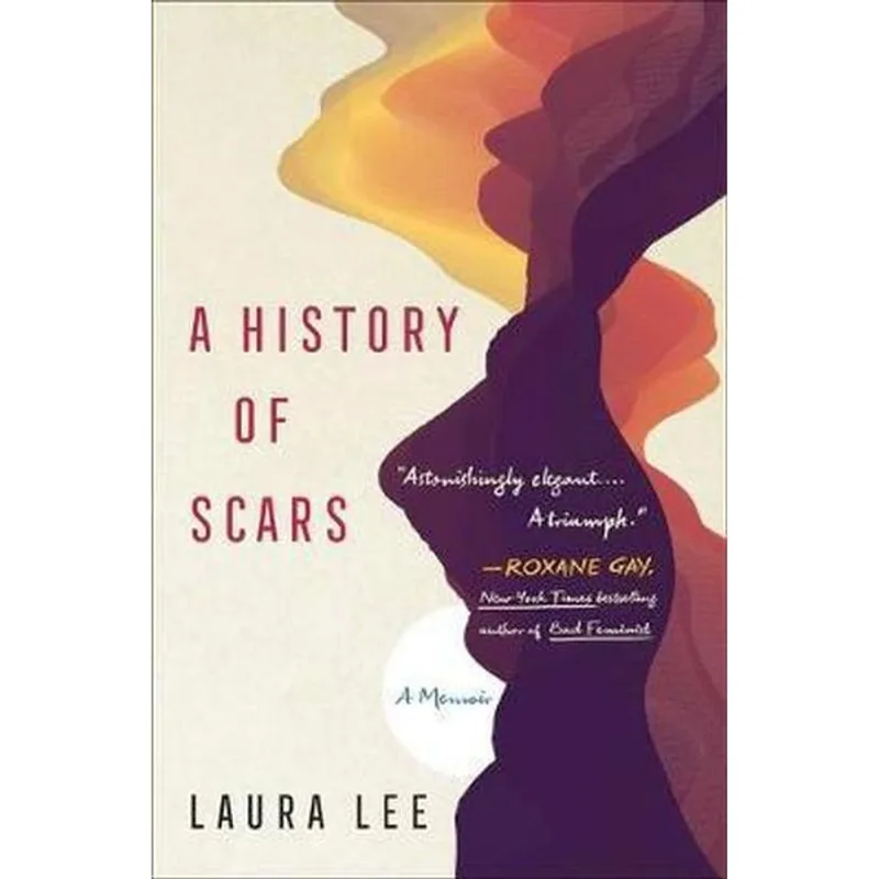 A HISTORY OF SCARS