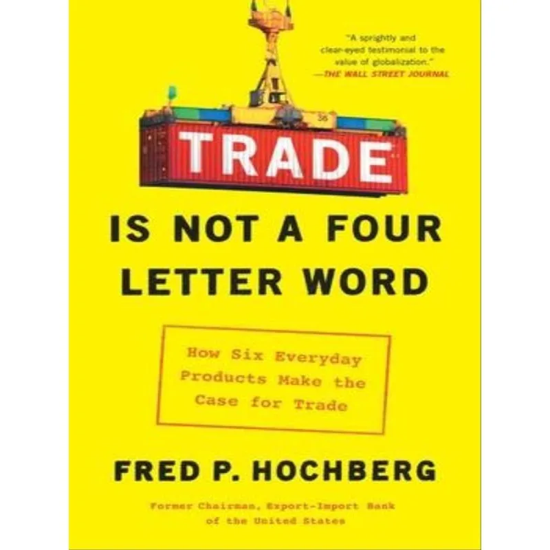 TRADE IS NOT A FOUR-LETTER WORD