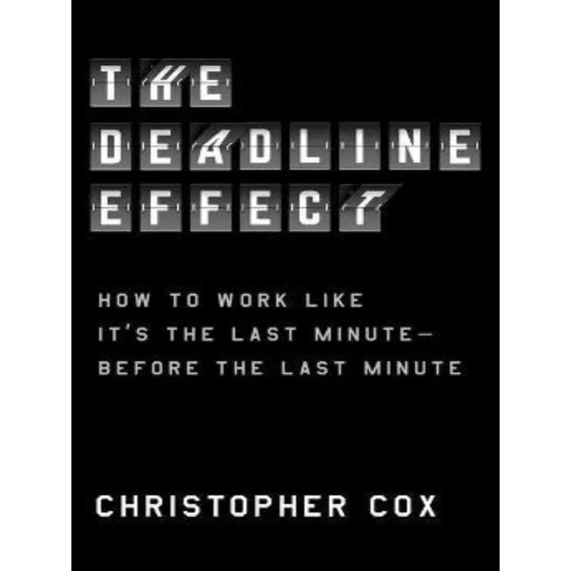 THE DEADLINE EFFECT