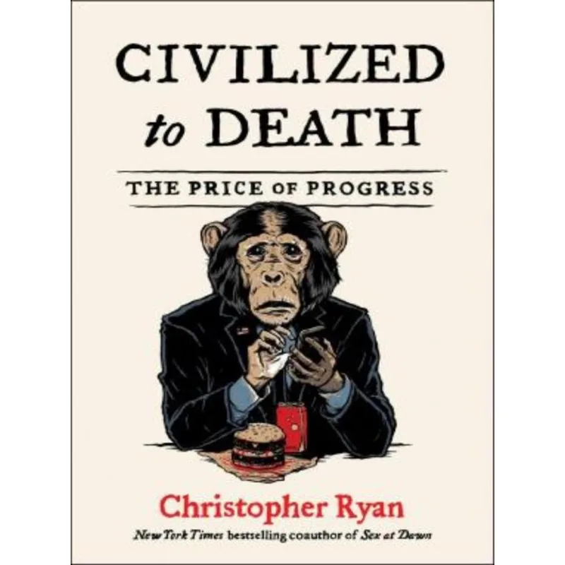 CIVILIZED TO DEATH