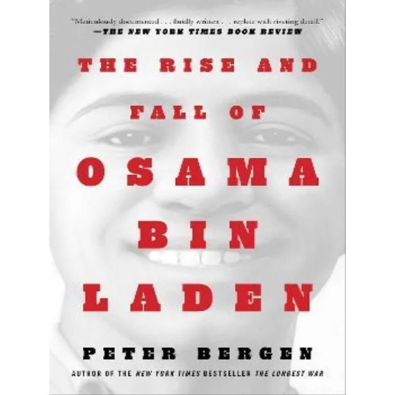 THE RISE AND FALL OF OSAMA BIN LADEN