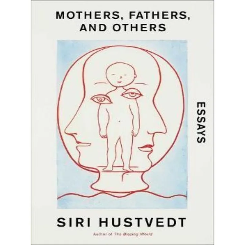 MOTHERS, FATHERS, AND OTHERS