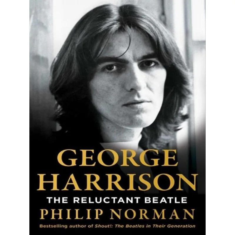 GEORGE HARRISON - THE RELUCTANT BEATLE