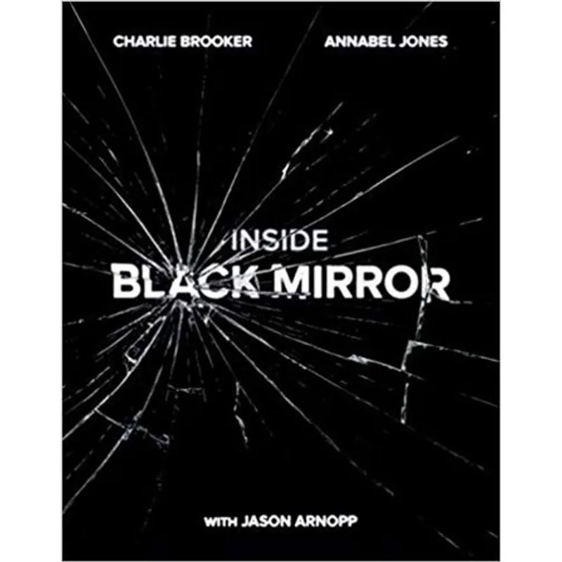 INSIDE BLACK MIRROR