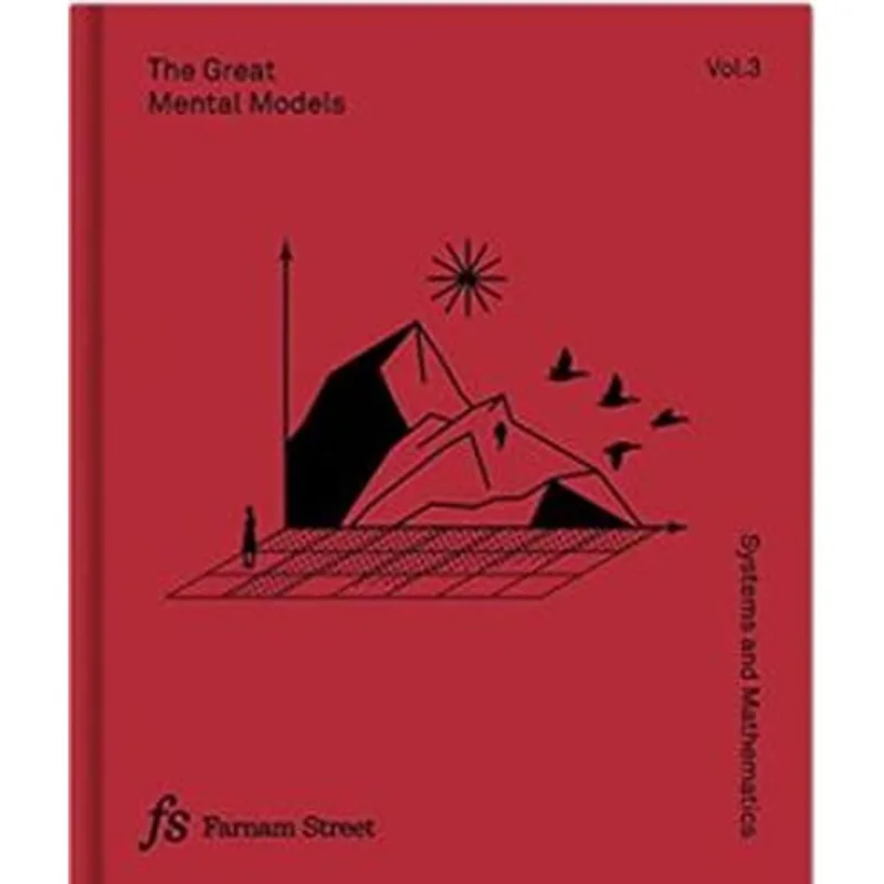 THE GREAT MENTAL MODELS - VOL. 3