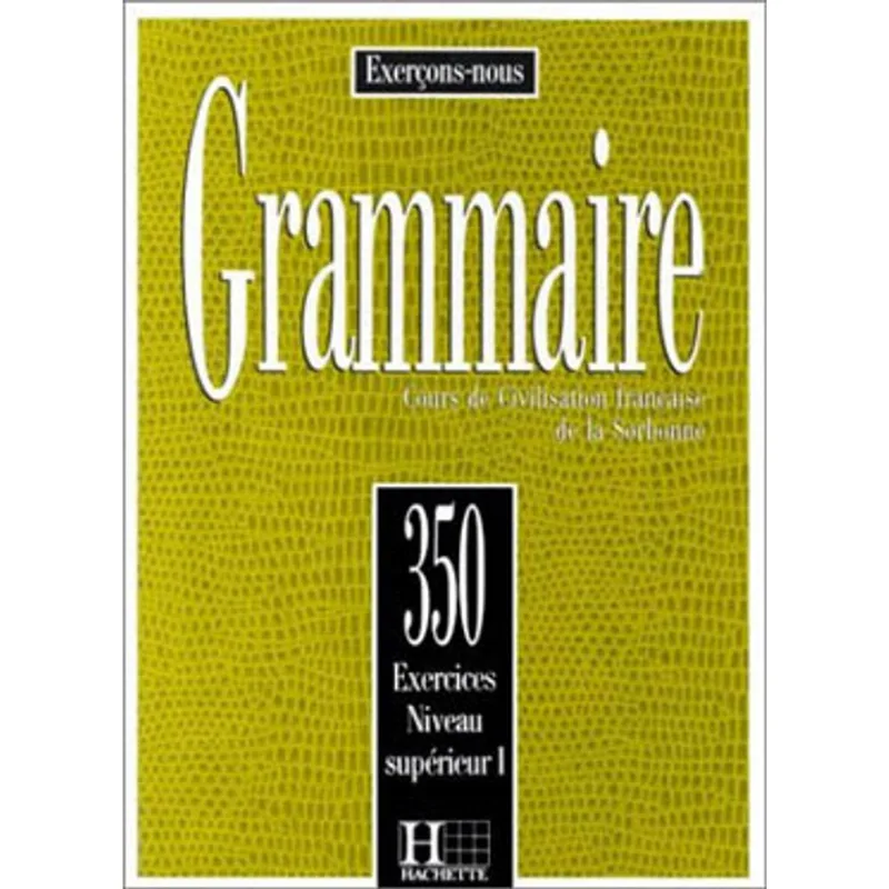 350 EXERCICES GRAMMAIRE NIV SUPERIEUR 1