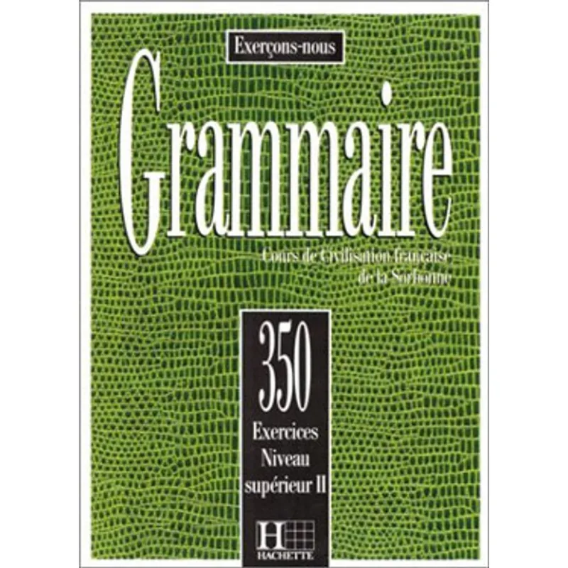 350 EXERCICES GRAMMAIRE NIV SUPERIEUR II
