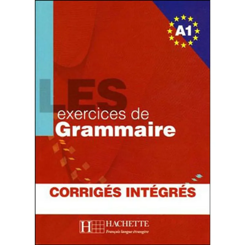 500 EXERCICES DE GRAMMAIRE A1, LES - (LIVRE + CORRIGES)