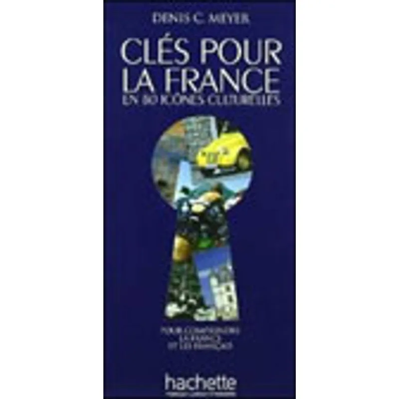 CLES POUR LA FRANCE EN 80 ICONES CULTURELLES