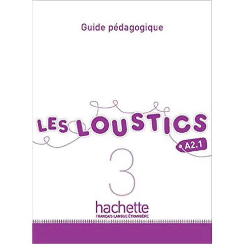 LES LOUSTICS 3 - GUIDE PEDAGOGIQUE