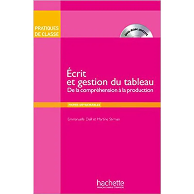 PRATIQUES DE CLASSE - ECRIT ET GESTION DU TABLEAU