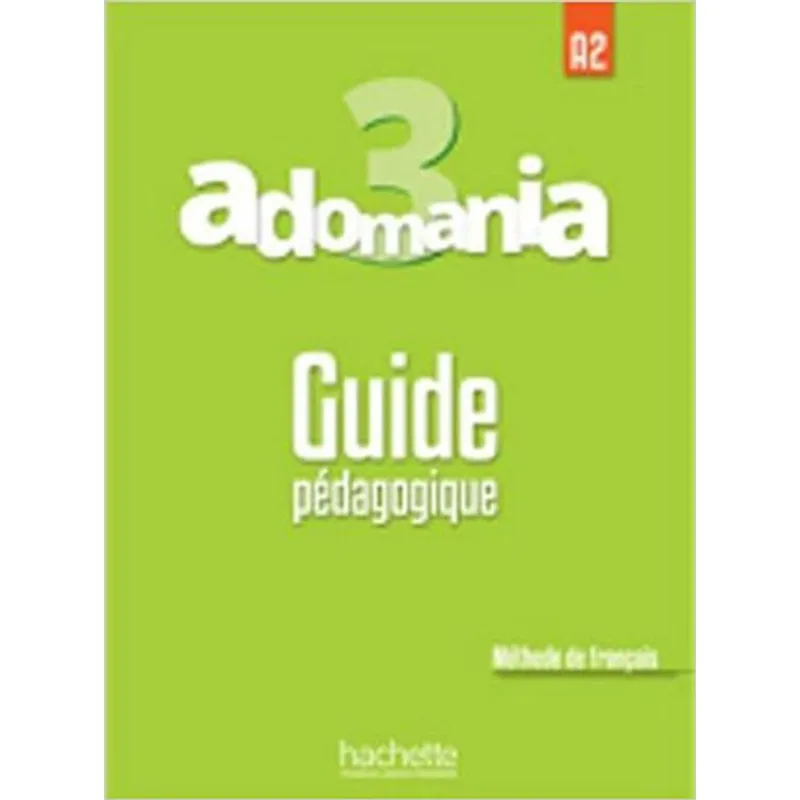 ADOMANIA 3 - GUIDE PEDAGOGIQUE