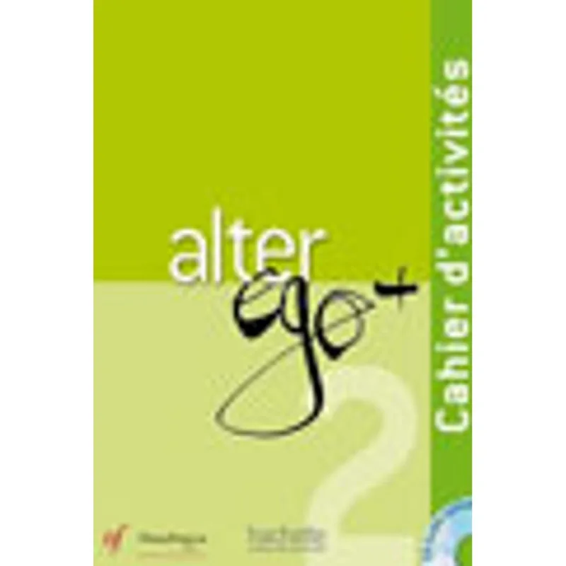 ALTER EGO PLUS 2 - CAHIER - EDIÇAO ALIANÇA FRANCESA