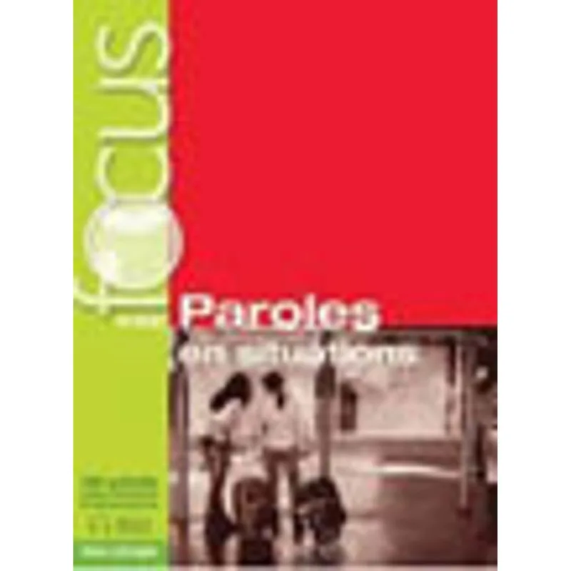 FOCUS - PAROLES EN SITUATIONS + CD AUDIO + PARCOURS DIGITAL