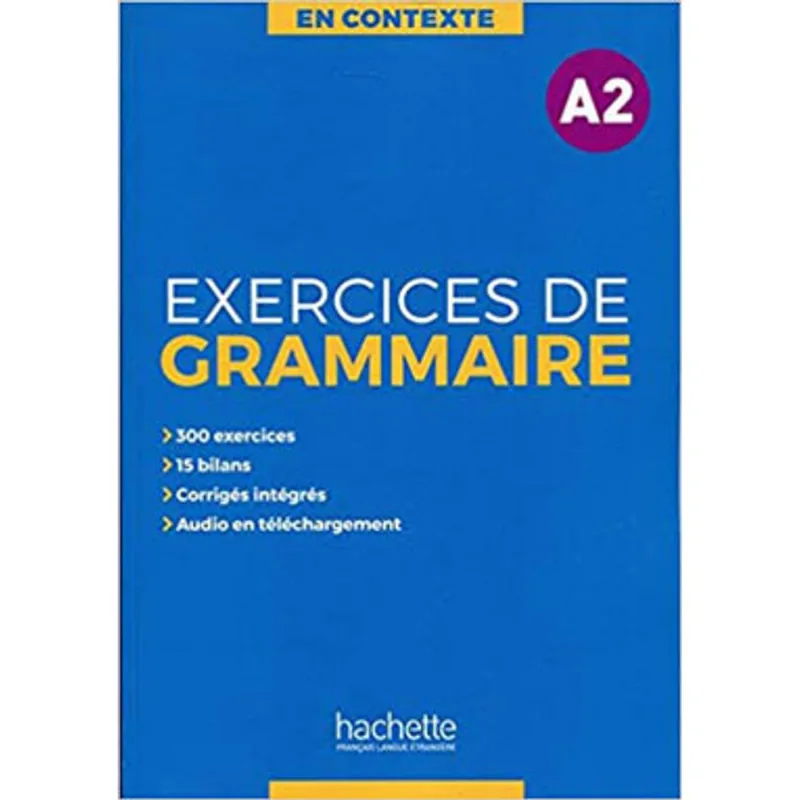 EXERCICES DE GRAMMAIRE EN CONTEXTE A2 + AUDIO MP3 + CORRIGÉS