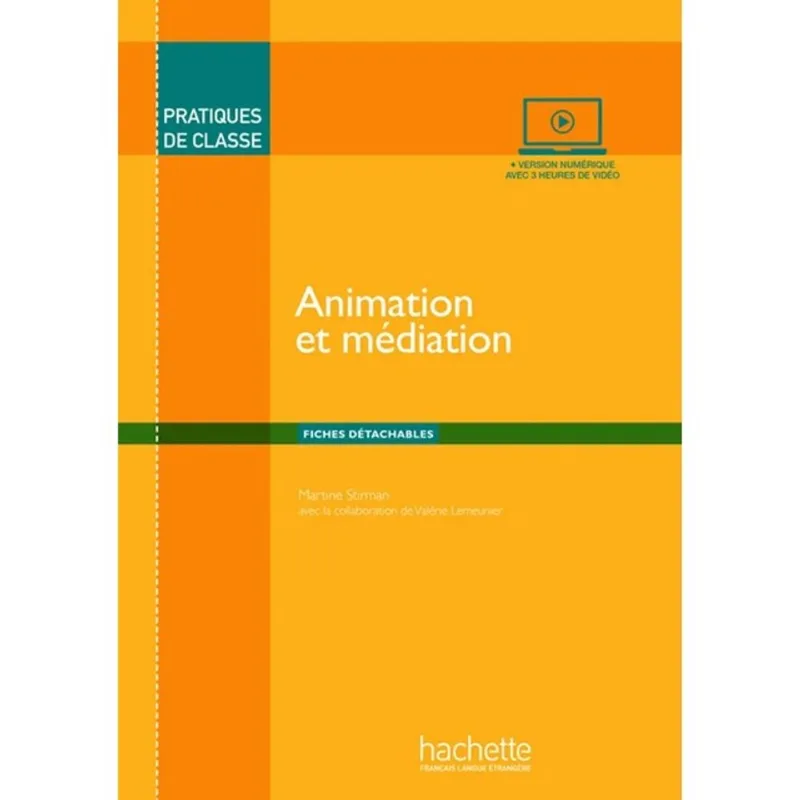 PRATIQUES DE CLASSE - ANIMATION ET MÉDIATION