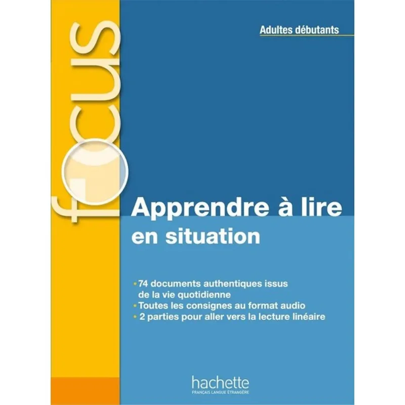 FOCUS - APPRENDRE À LIRE EN SITUATION - ADULTES DÉBUTANTS