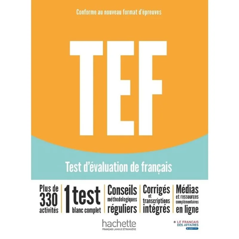 TEF TEST D'ÉVALUATION DE FRANÇAIS - LIVRE D'ENTRAÎNEMENT