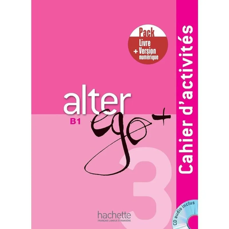 ALTER EGO + 3 - PACK CAHIER+ VERSION NUMÉRIQUE