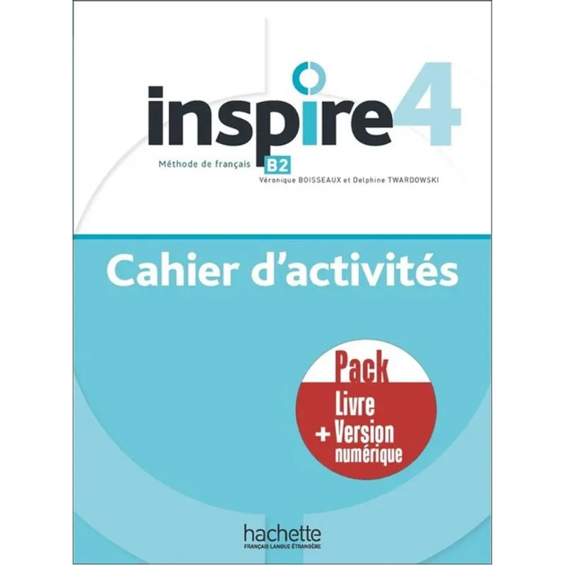 INSPIRE 4 - PACK CAHIER D'ACTIVITÉS + VERSION NUMÉRIQUE - B2