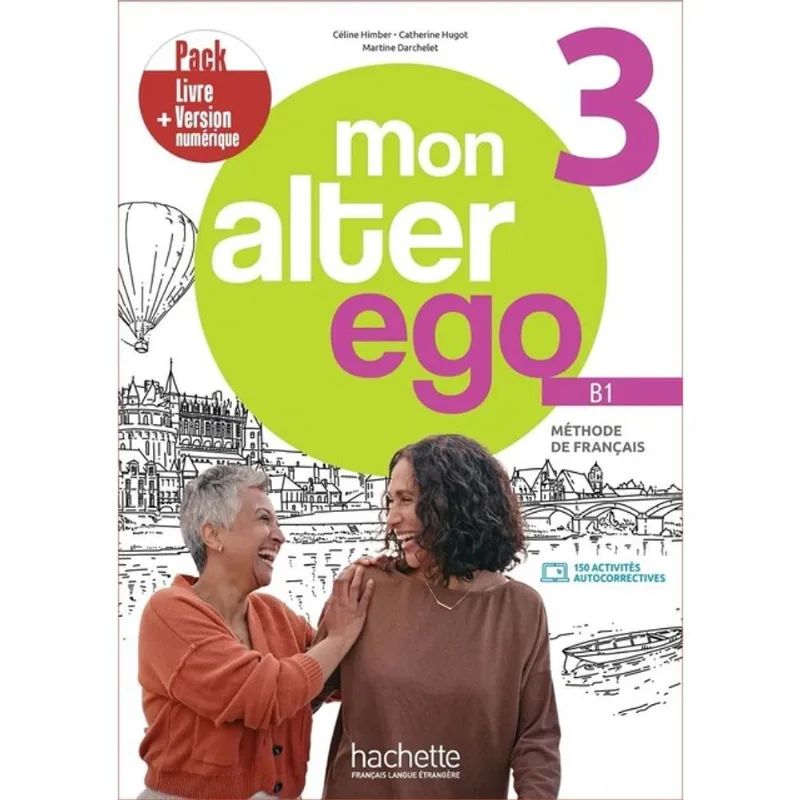 MON ALTER EGO 3 - PACK LIVRE DE L'ÉLÈVE + VERSION NUMÉRIQUE (B1)