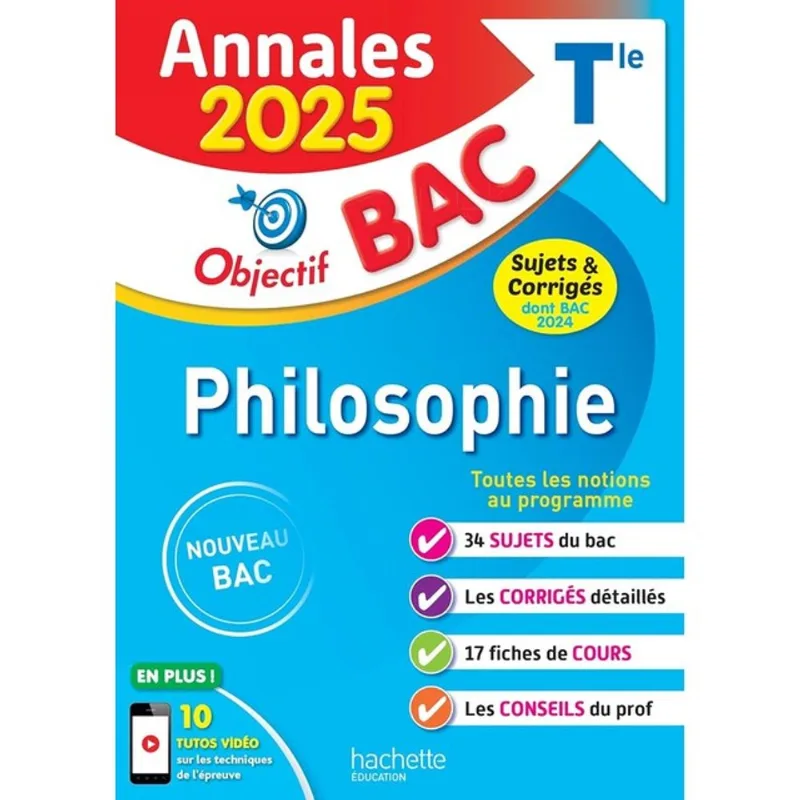 PHILOSOPHIE - TLE OBJECTIF BAC - ANNALES BAC 2025