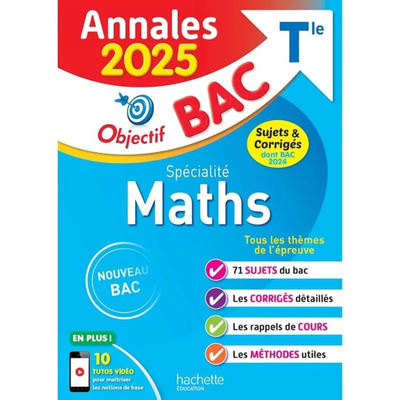 SPÉCIALITÉ MATHS - TLE OBJECTIF BAC - ANNALES BAC 2025