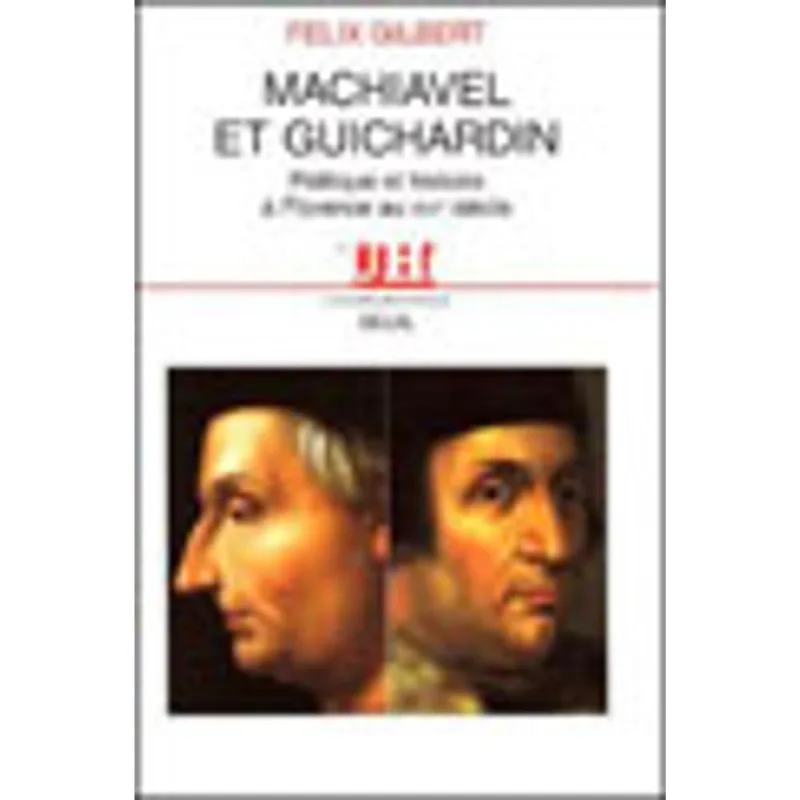 MACHIAVEL ET GUICHARDIN