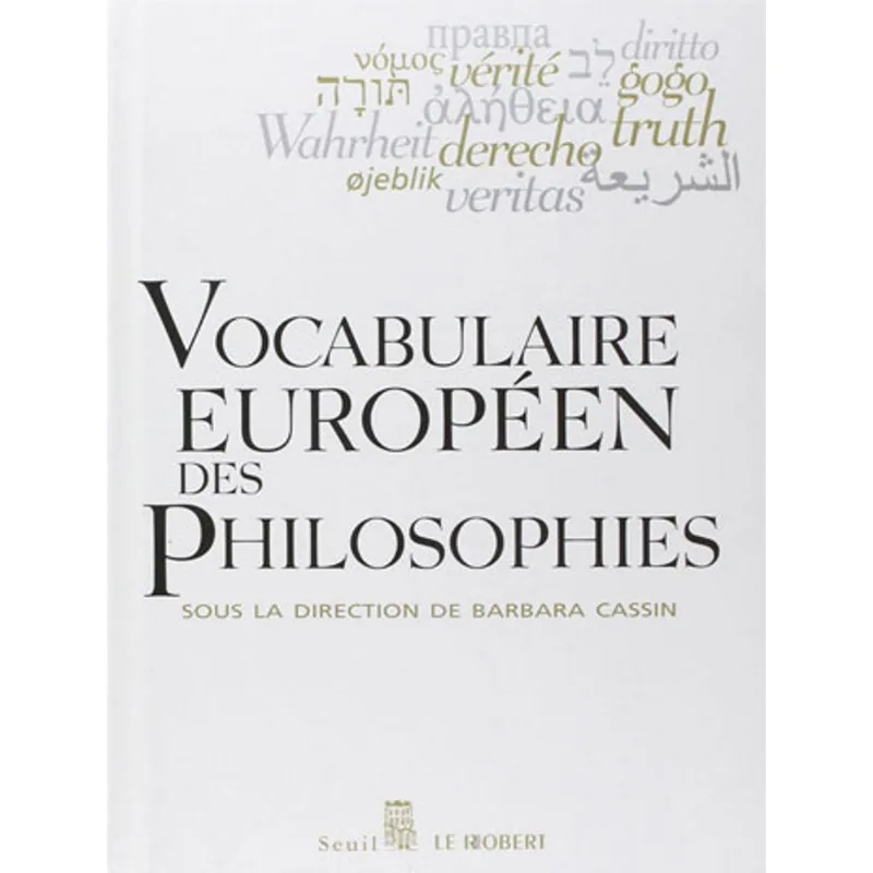VOCABULAIRE EUROPEEN DES PHILOSOPHIES
