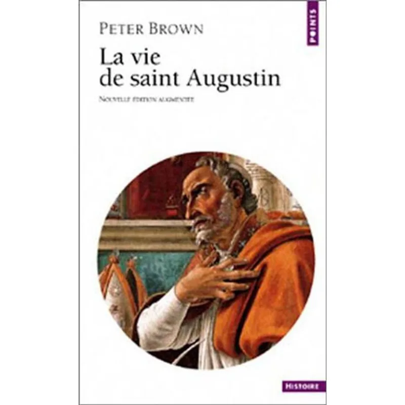 VIE DE SAINT AUGUSTIN, LA