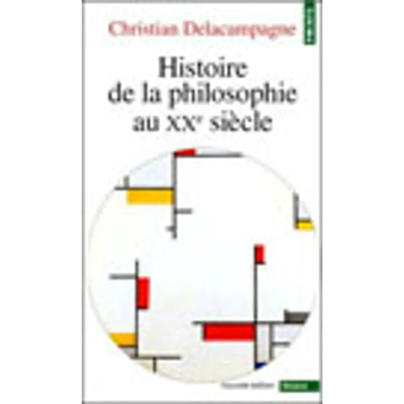 HISTOIRE DE LA PHILOSOPHIE AU XXE SIECLE