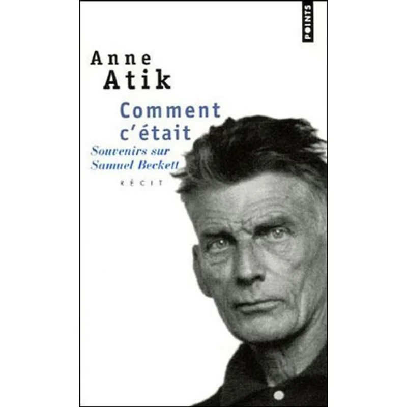COMMENT C'ETAIT: SOUVENIRS SUR SAMUEL BECKETT