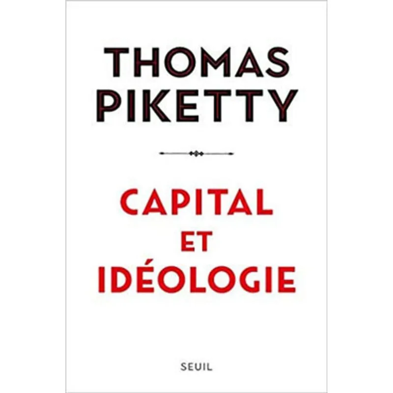 CAPITAL ET IDÉOLOGIE
