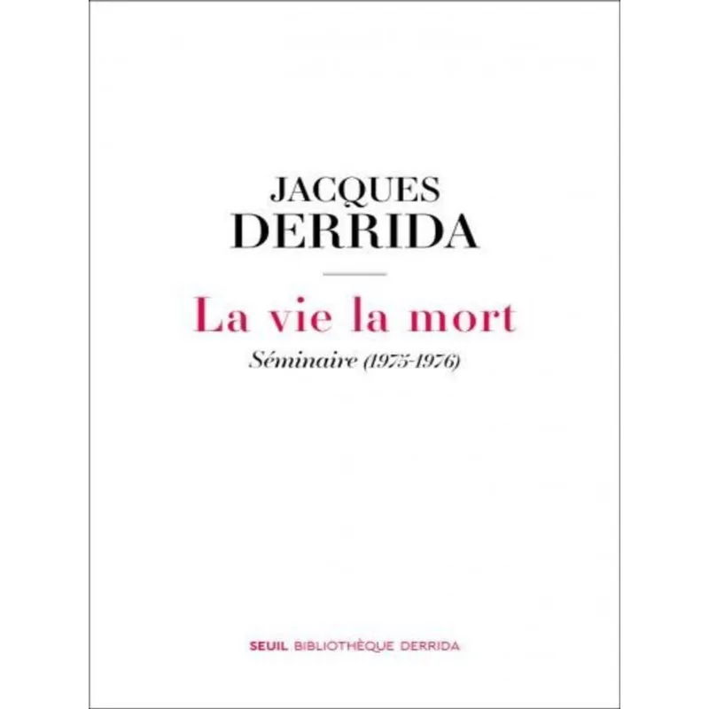LA VIE LA MORT - SÉMINAIRE (1975-1976)