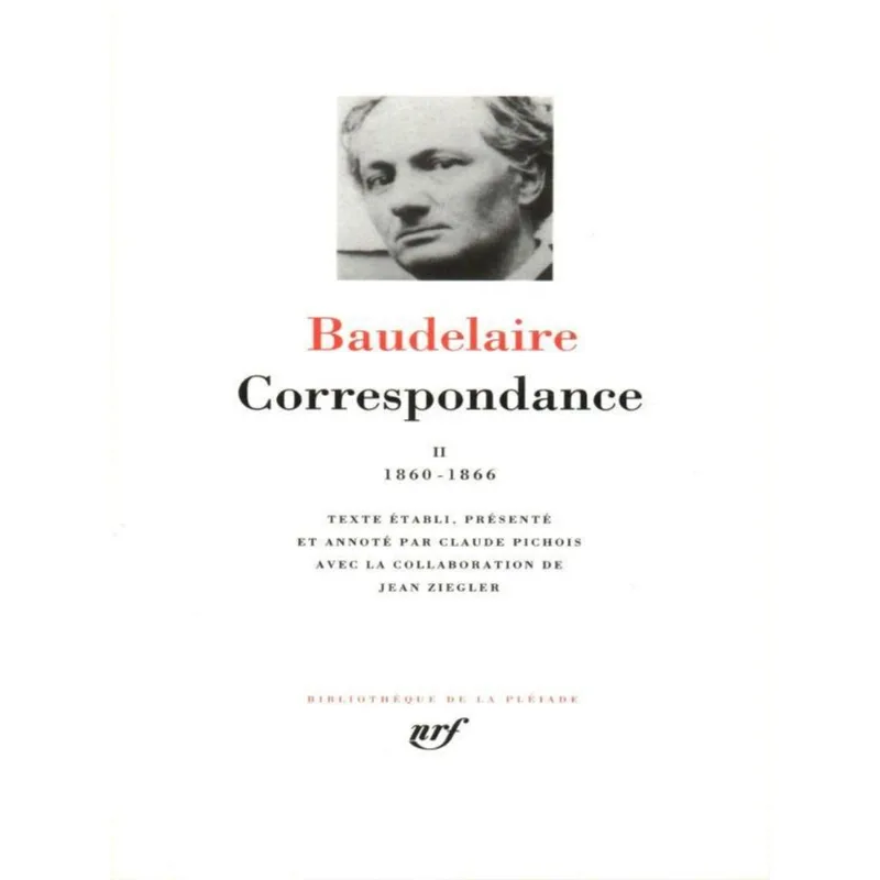 BAUDELAIRE - CORRESPONDANCE - 1860-1866 - VOL. 2