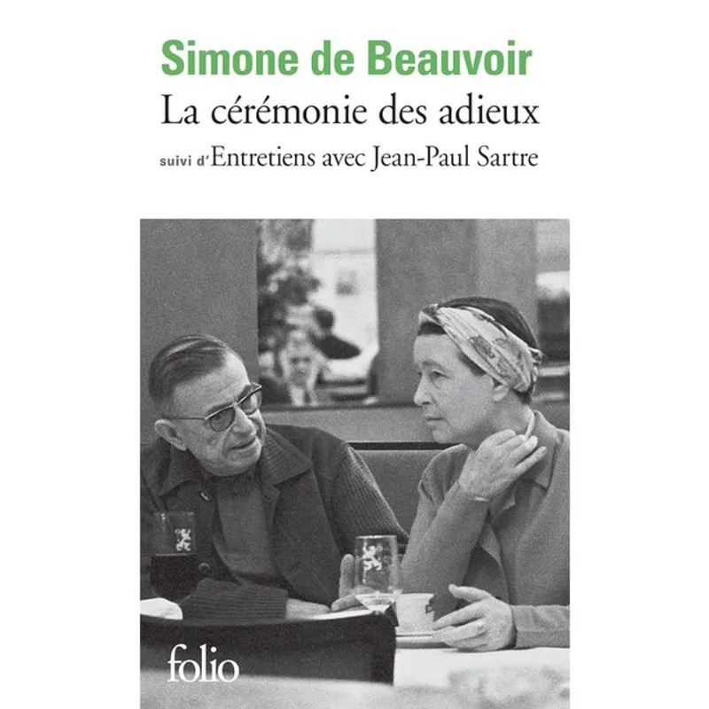 LA CÉRÉMONIE DES ADIEUX - SUIVI DE ENTRETIENS AVEC JEAN-PAUL SARTRE