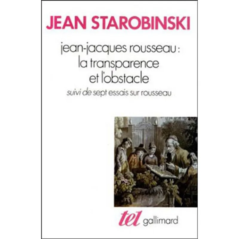 JEAN-JACQUES ROUSSEAU - TRANSPARANCE A L'OBSTACLE