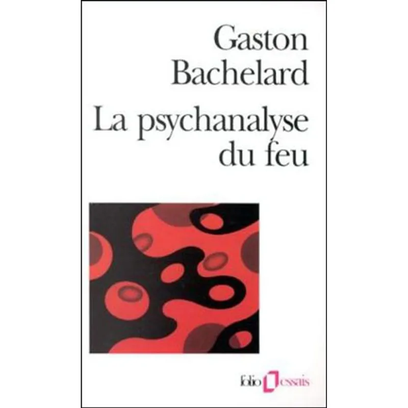 PSYCHANALYSE DU FEU, LA