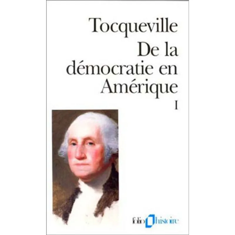 DE LA DEMOCRATIE EN AMERIQUE - TOME 1