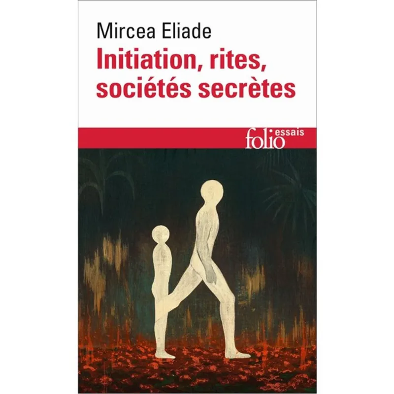 INITIATION, RITES, SOCIÉTÉS SECRÈTES