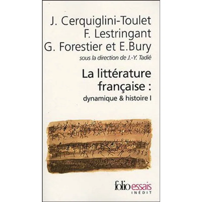 LITTERATURE FRANÇAISE - DYNAMIQUE E HISTOIRE TOME 1, LA