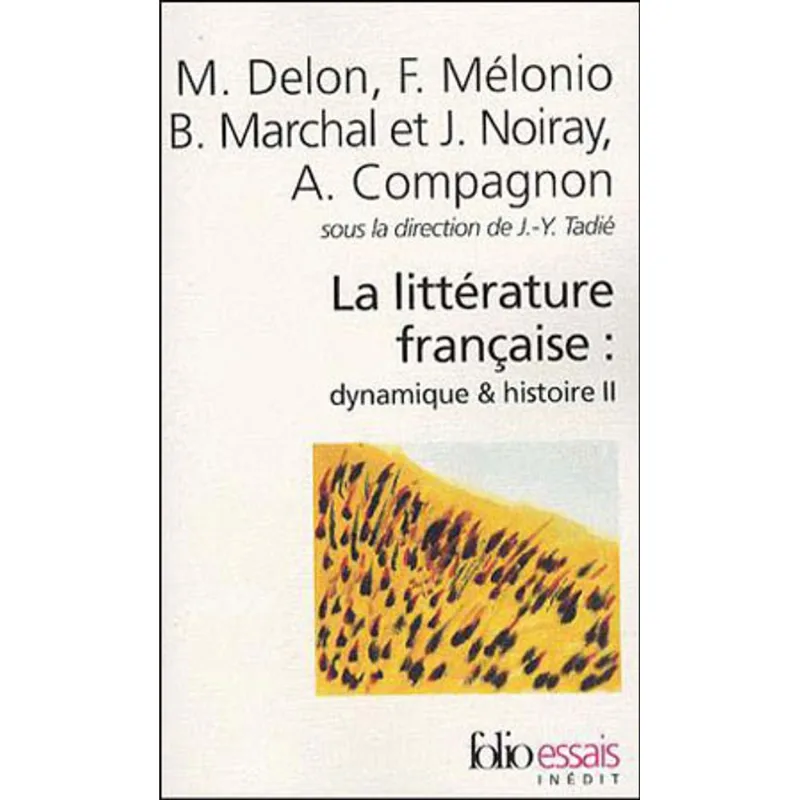 LITTERATURE FRANÇAISE - DYNAMIQUE E HISTOIRE TOME 2, LA