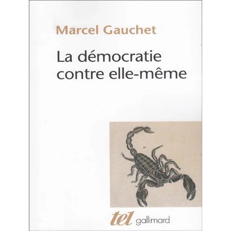 LA DÉMOCRATIE CONTRE ELLE-MÊME