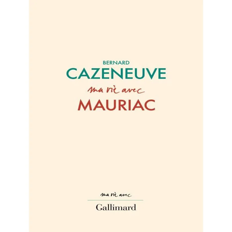 MA VIE AVEC MAURIAC
