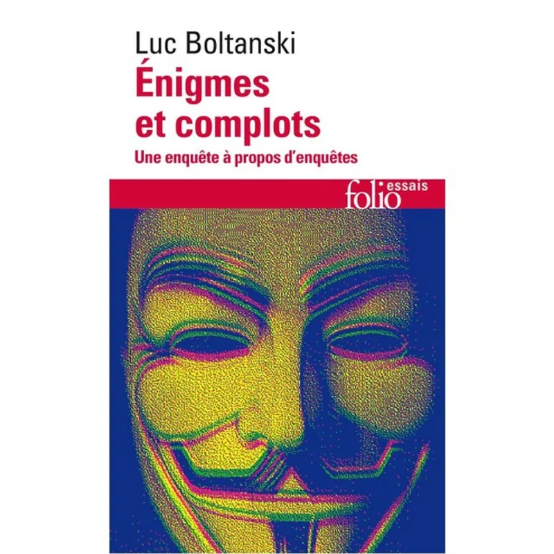 ÉNIGMES ET COMPLOTS - UNE ENQUÊTE À PROPOS D'ENQUÊTES