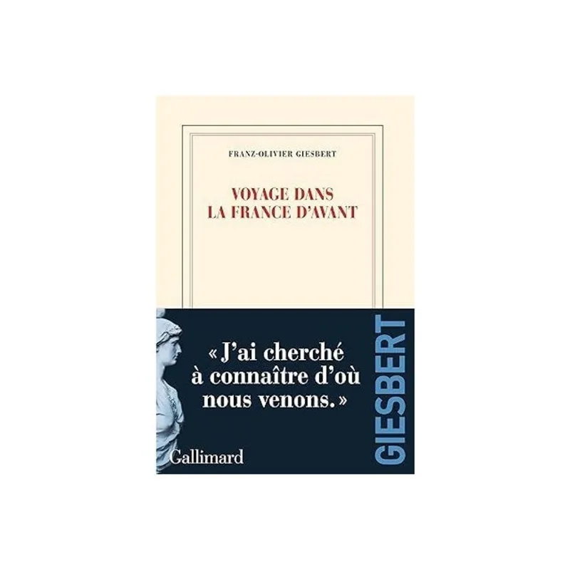 VOYAGE DANS LA FRANCE D'AVANT