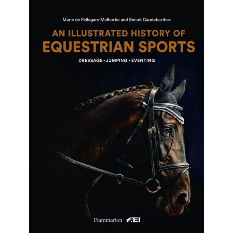 AN ILLUSTRATED HISTORY OF EQUESTRIAN SPORTS
