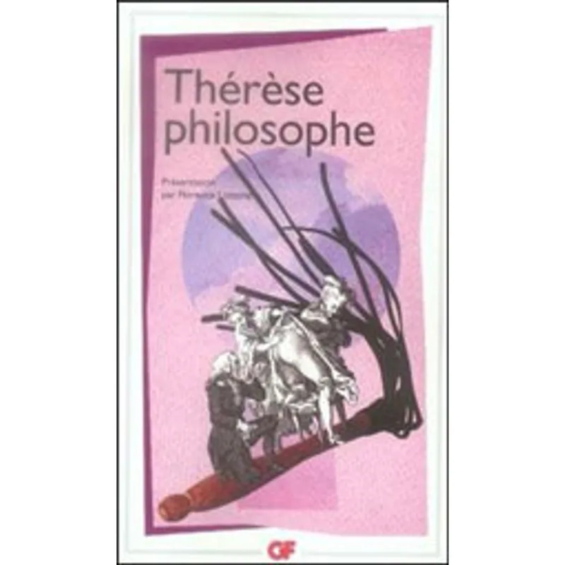 THERESE PHILOSOPHIQUE: MEMOIRES POUR SERVIR A L'HISTOIRE DU PERE DIRRAG ET DE MADEMOISELLE ERADICE